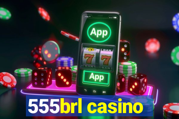 555brl casino