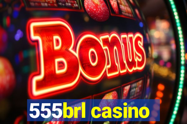 555brl casino