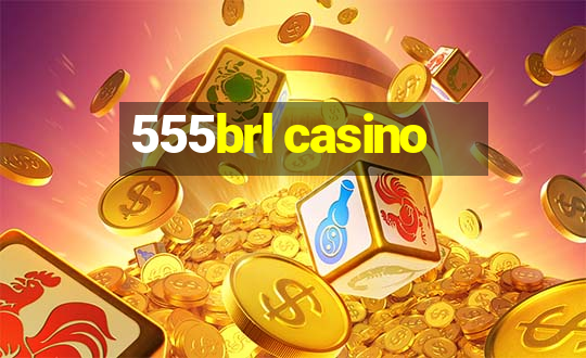 555brl casino