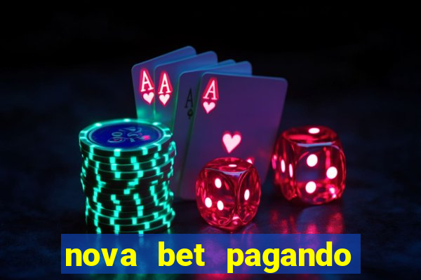 nova bet pagando no cadastro