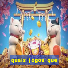 quais jogos que d?o dinheiro