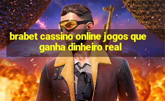 brabet cassino online jogos que ganha dinheiro real