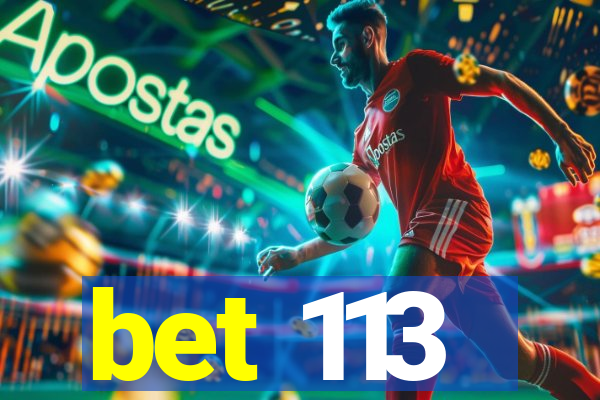 bet 113