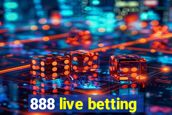 888 live betting