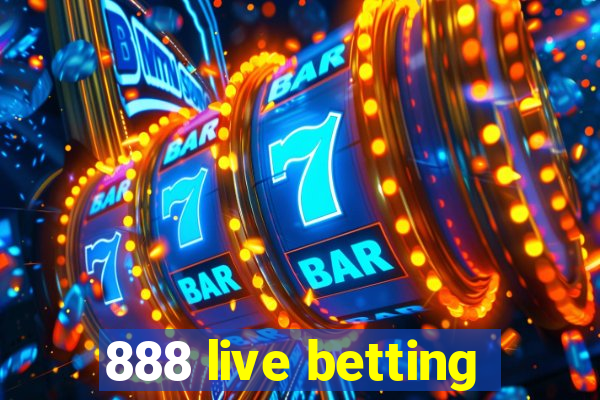 888 live betting