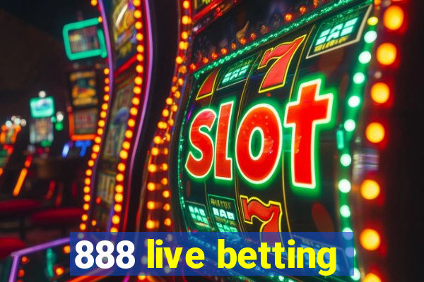 888 live betting