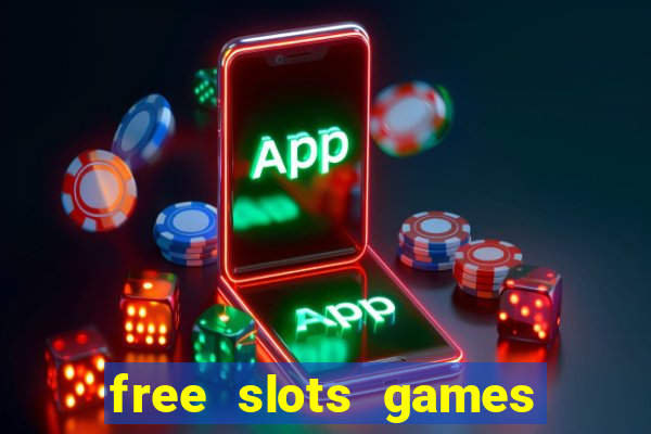 free slots games for free