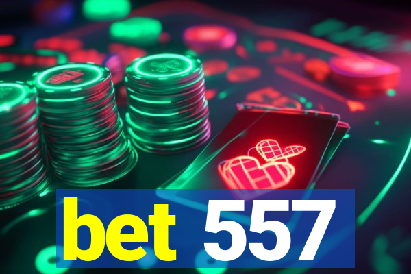 bet 557