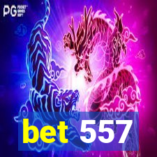 bet 557