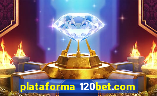 plataforma 120bet.com