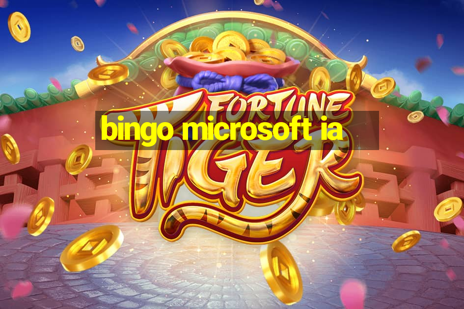 bingo microsoft ia