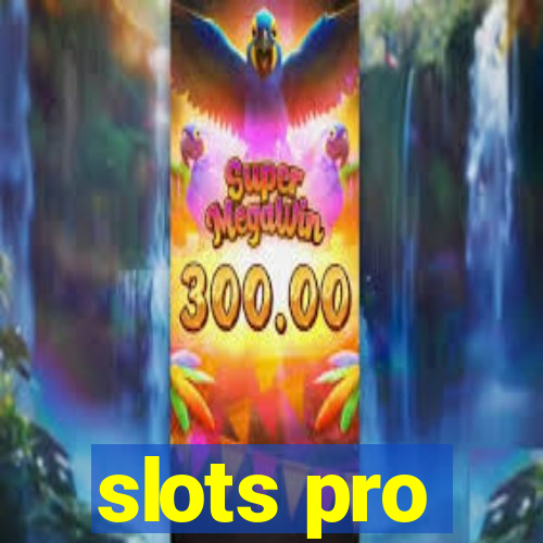 slots pro