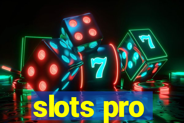 slots pro