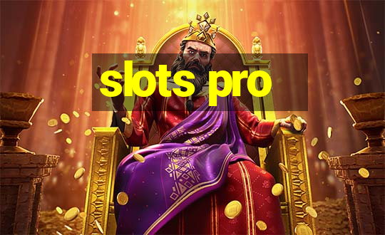 slots pro