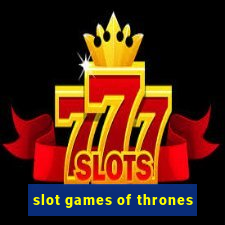 slot games of thrones