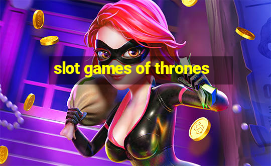 slot games of thrones