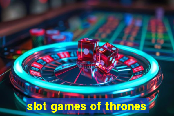 slot games of thrones