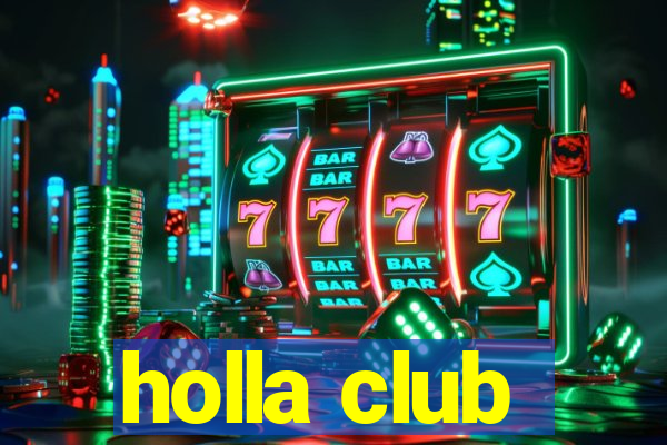 holla club