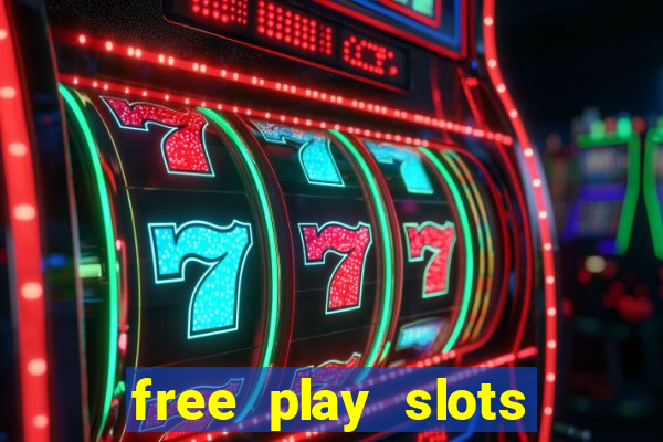 free play slots casino games