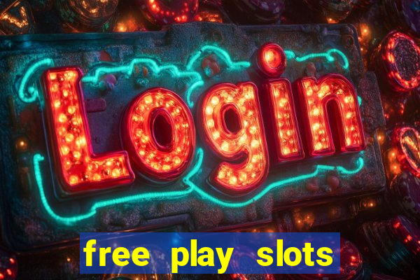 free play slots casino games