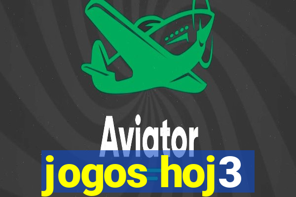 jogos hoj3