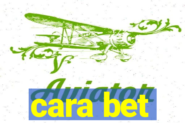 cara bet