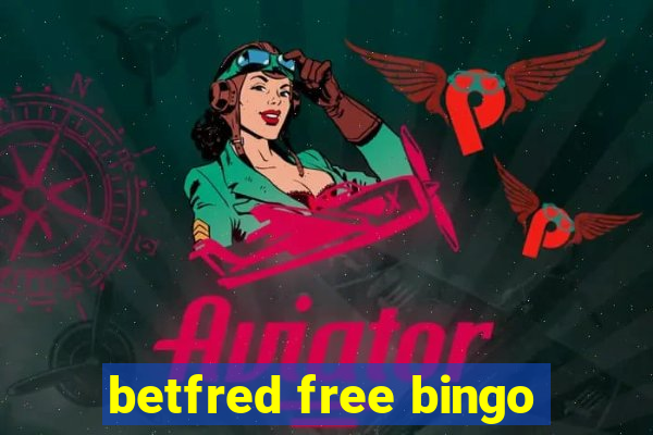 betfred free bingo