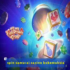 spin samurai casino kokemuksia