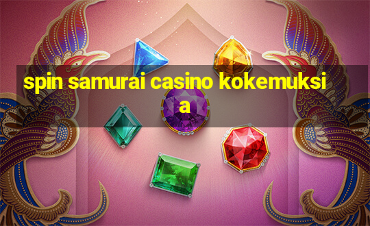 spin samurai casino kokemuksia