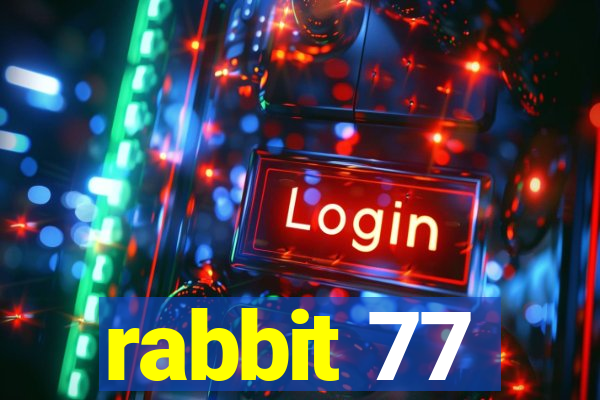 rabbit 77