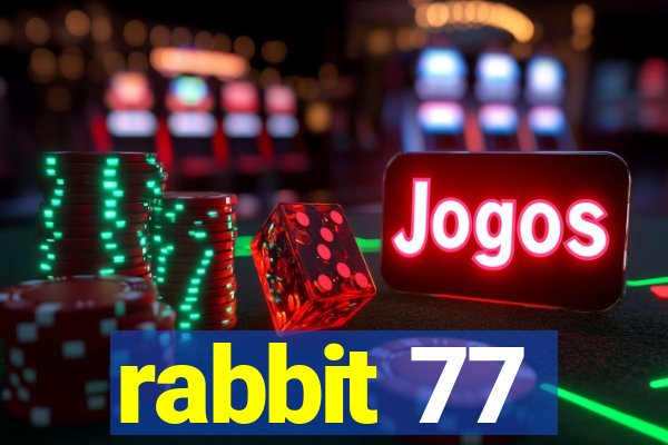 rabbit 77