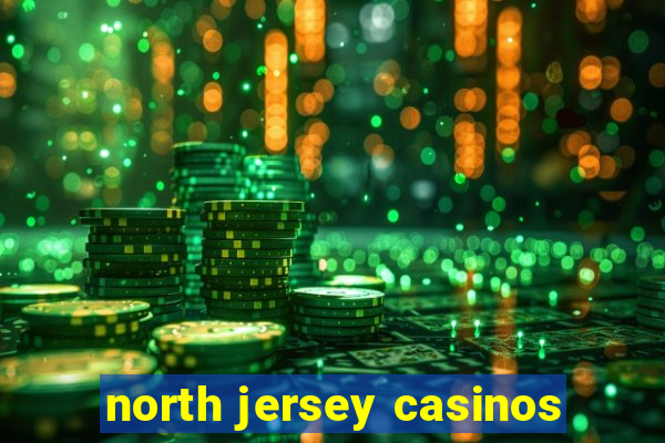 north jersey casinos