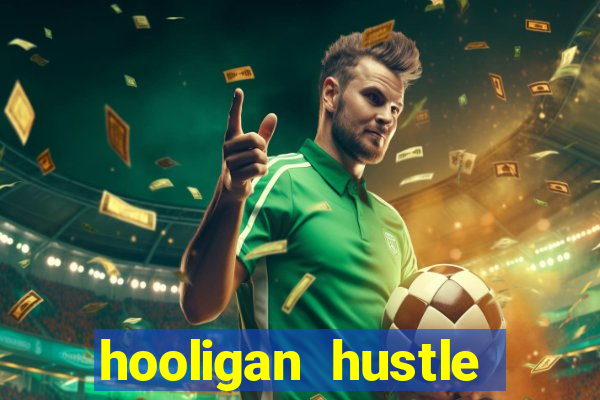 hooligan hustle slot free