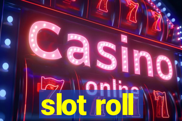 slot roll