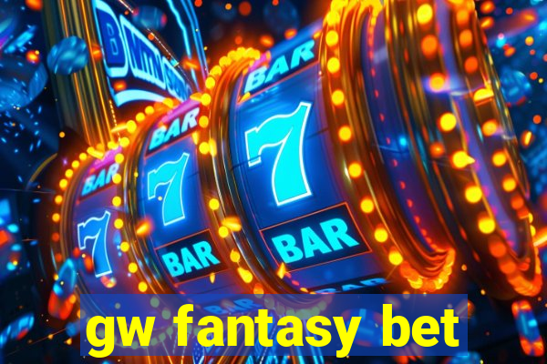 gw fantasy bet