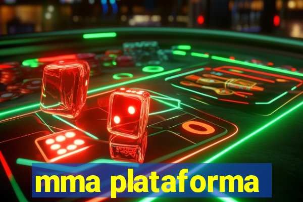 mma plataforma