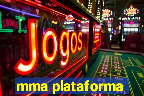 mma plataforma