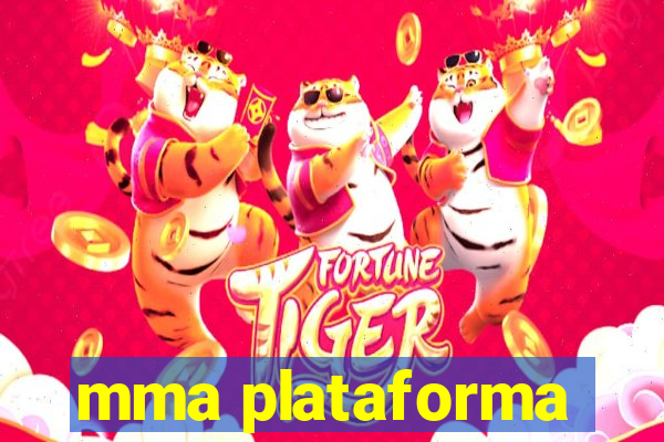 mma plataforma