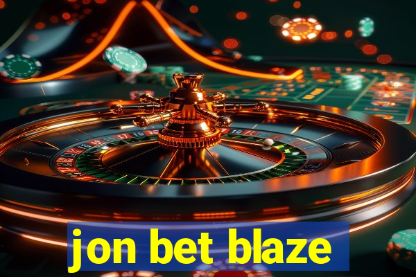 jon bet blaze