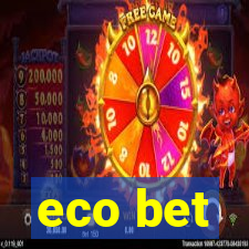 eco bet