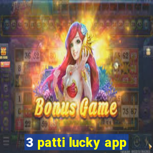 3 patti lucky app