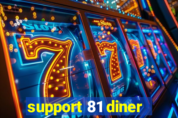 support 81 diner