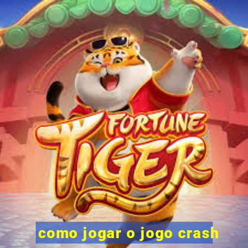 como jogar o jogo crash