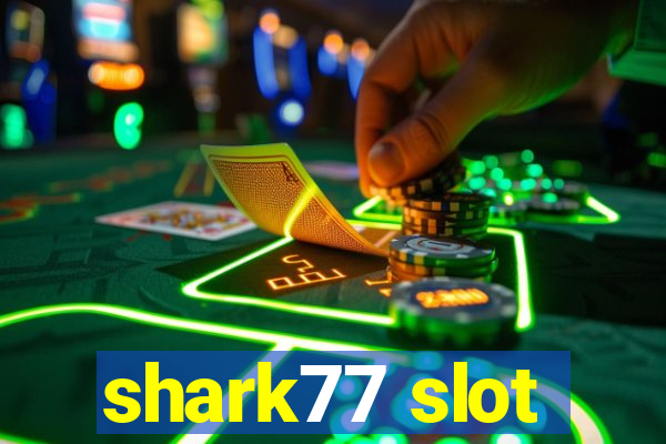 shark77 slot