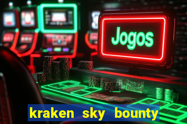 kraken sky bounty slot demo