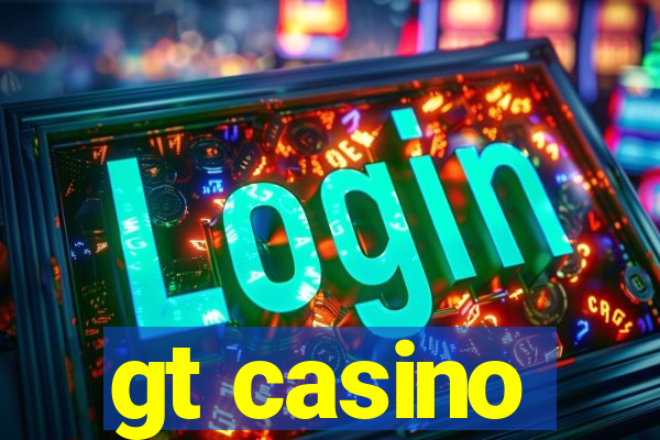 gt casino