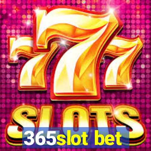 365slot bet