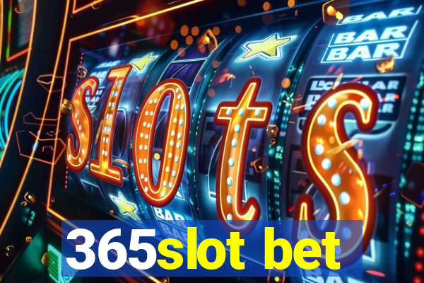 365slot bet