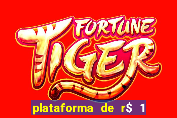 plataforma de r$ 1 para jogar