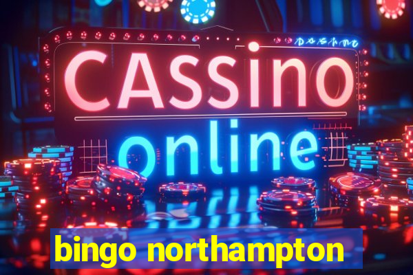 bingo northampton